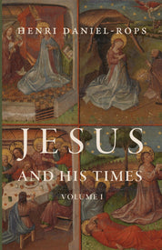 Jesus and His Times, Volume I