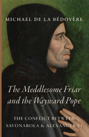 The Meddlesome Friar and the Wayward Pope