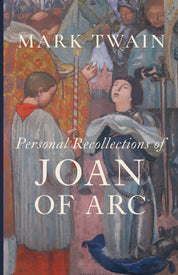 Personal Recollections of Joan of Arc