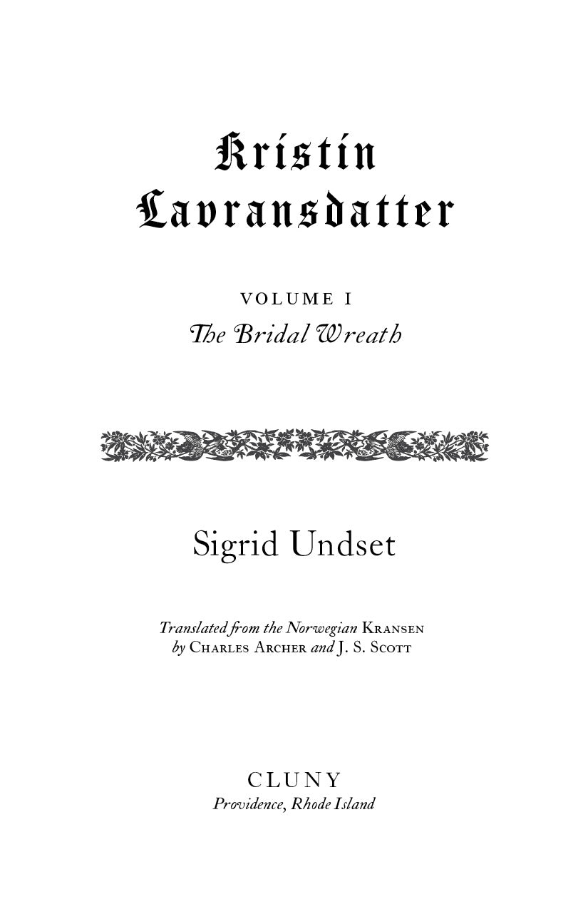 Kristin Lavransdatter: The Bridal Wreath (Volume I)