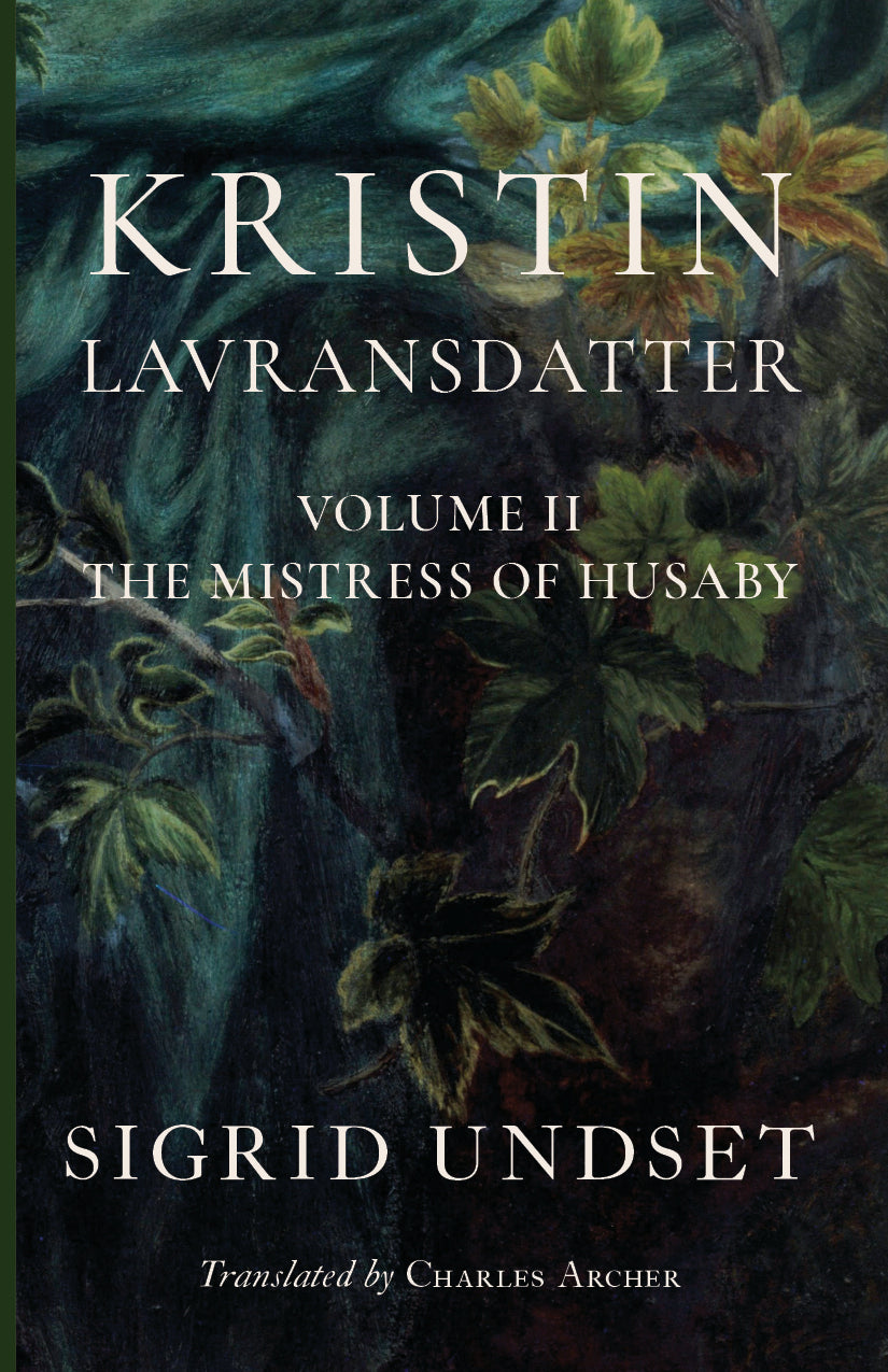 Kristin Lavransdatter: The Mistress of Husaby Wreath (Volume II)