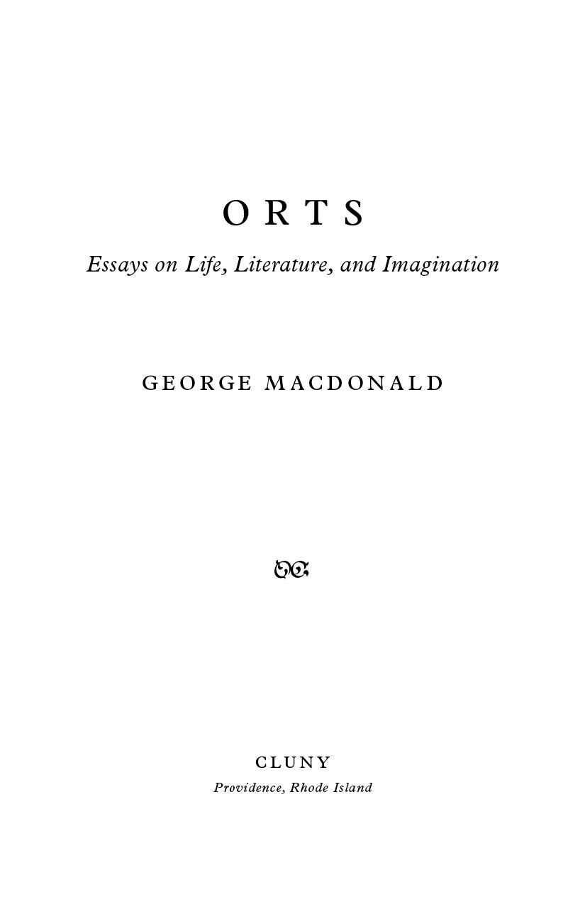 Orts: Essays on Life, Literature, and Imagination