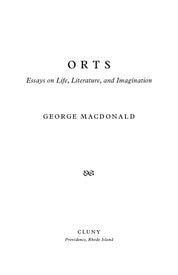 Orts: Essays on Life, Literature, and Imagination