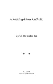 A Rocking-Horse Catholic