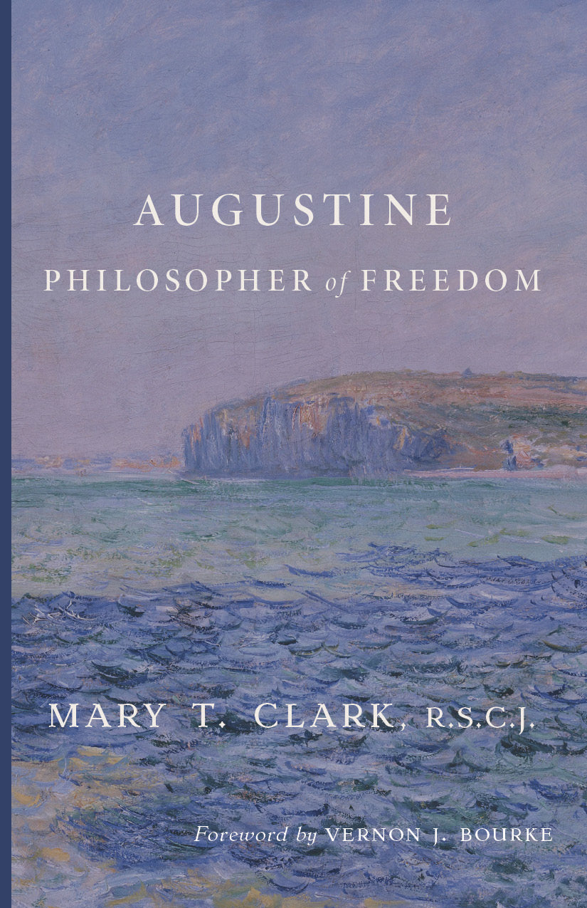 Augustine: Philosopher of Freedom
