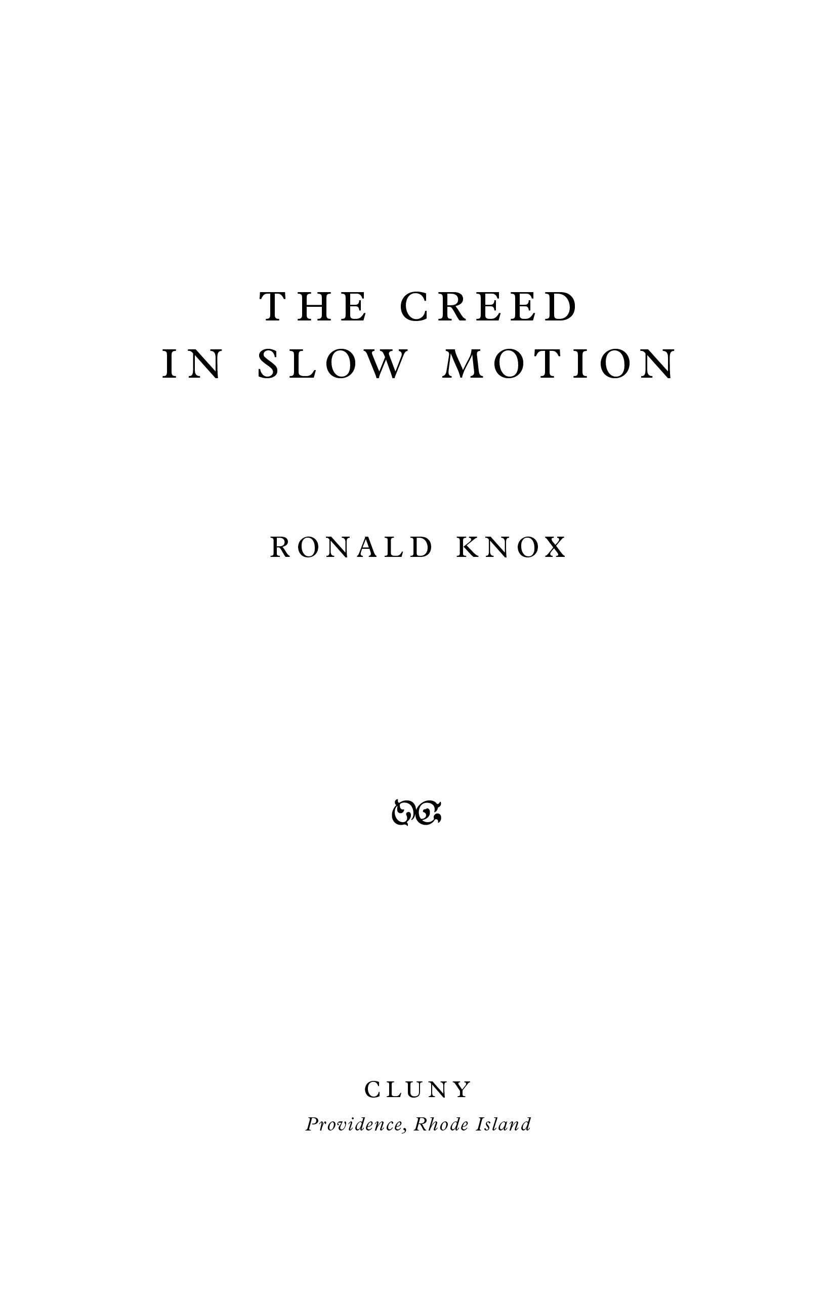 The Creed in Slow Motion