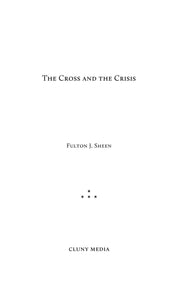 The Cross and the Crisis - ClunyMedia
