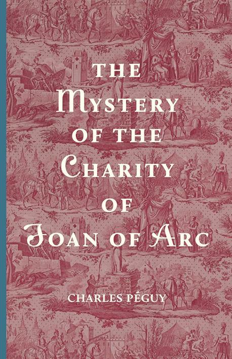 The Mystery of the Charity of Joan of Arc - ClunyMedia