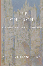 The Church: A Comprehensive Study in Ecclesiology