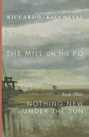 The Mill on the Po: Nothing New Under the Sun (Book Three)
