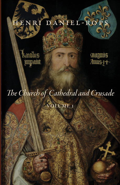 The Church of Cathedral and Crusade, Volume 1