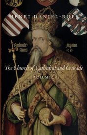 The Church of Cathedral and Crusade, Volume 2