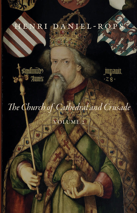 The Church of Cathedral and Crusade, Volume 2