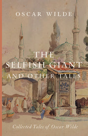 The Selfish Giant and Other Tales