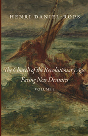 The Church of the Revolutionary Age: Facing New Destinies, Volume 1