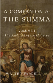 A Companion to the Summa, Volume I