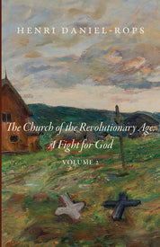 The Church of the Revolutionary Age: A Fight for God, Volume 2