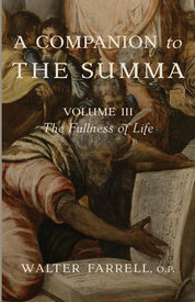 A Companion to the Summa, Volume III