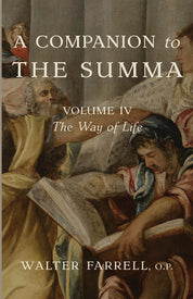 A Companion to the Summa, Volume IV