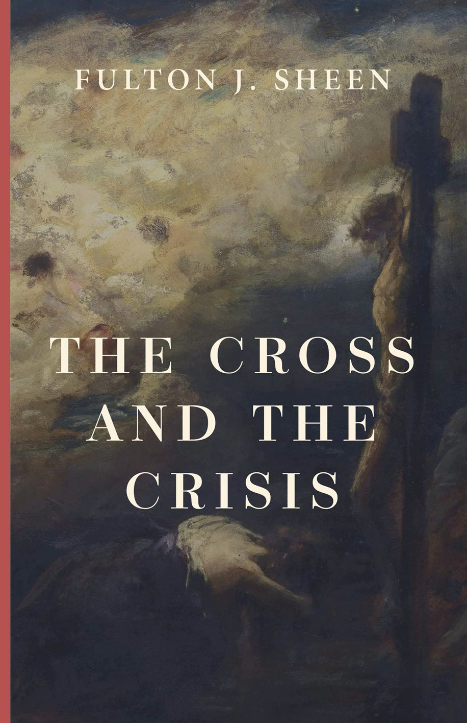 The Cross and the Crisis