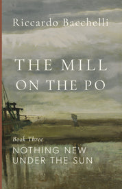 The Mill on the Po: Nothing New Under the Sun (Book Three)