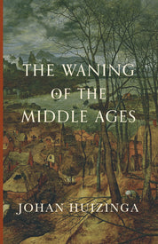The Waning of the Middle Ages