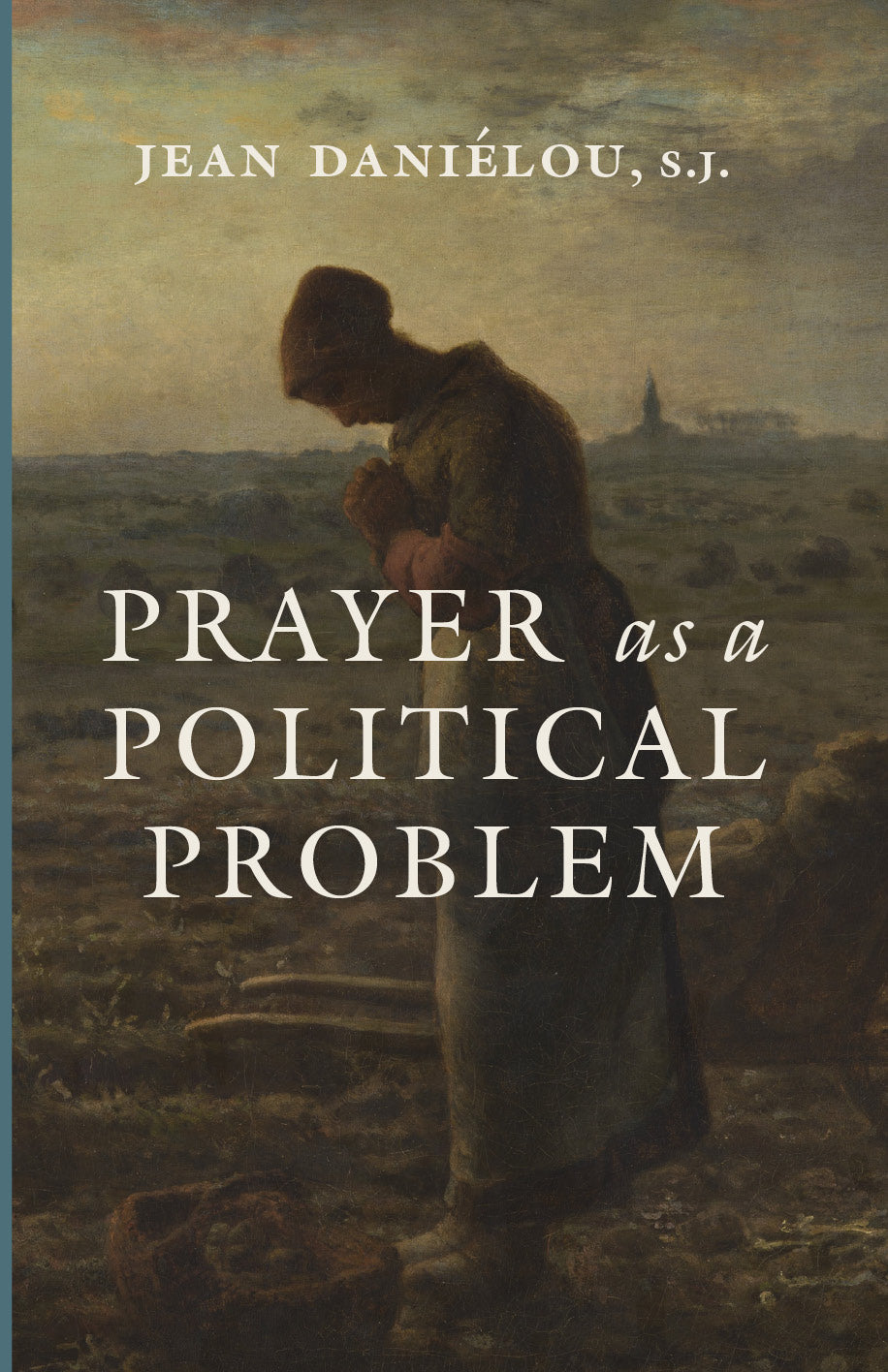 Prayer as a Political Problem