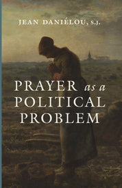 Prayer as a Political Problem
