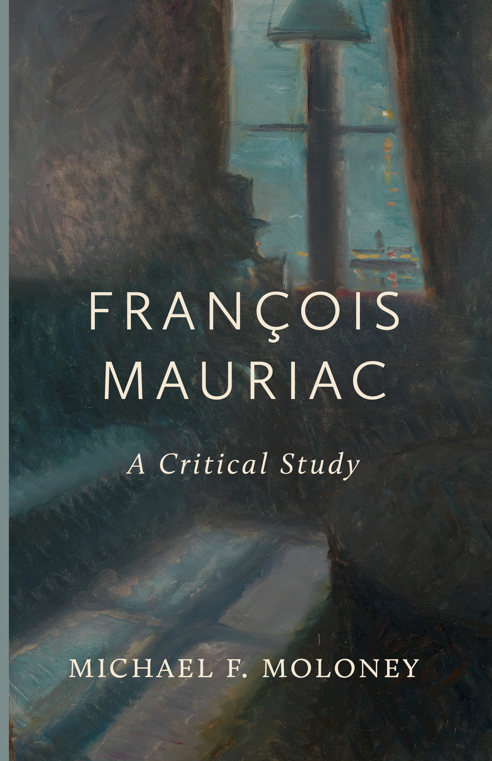 François Mauriac: A Critical Study
