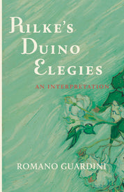 Rilke's Duino Elegies: An Interpretation