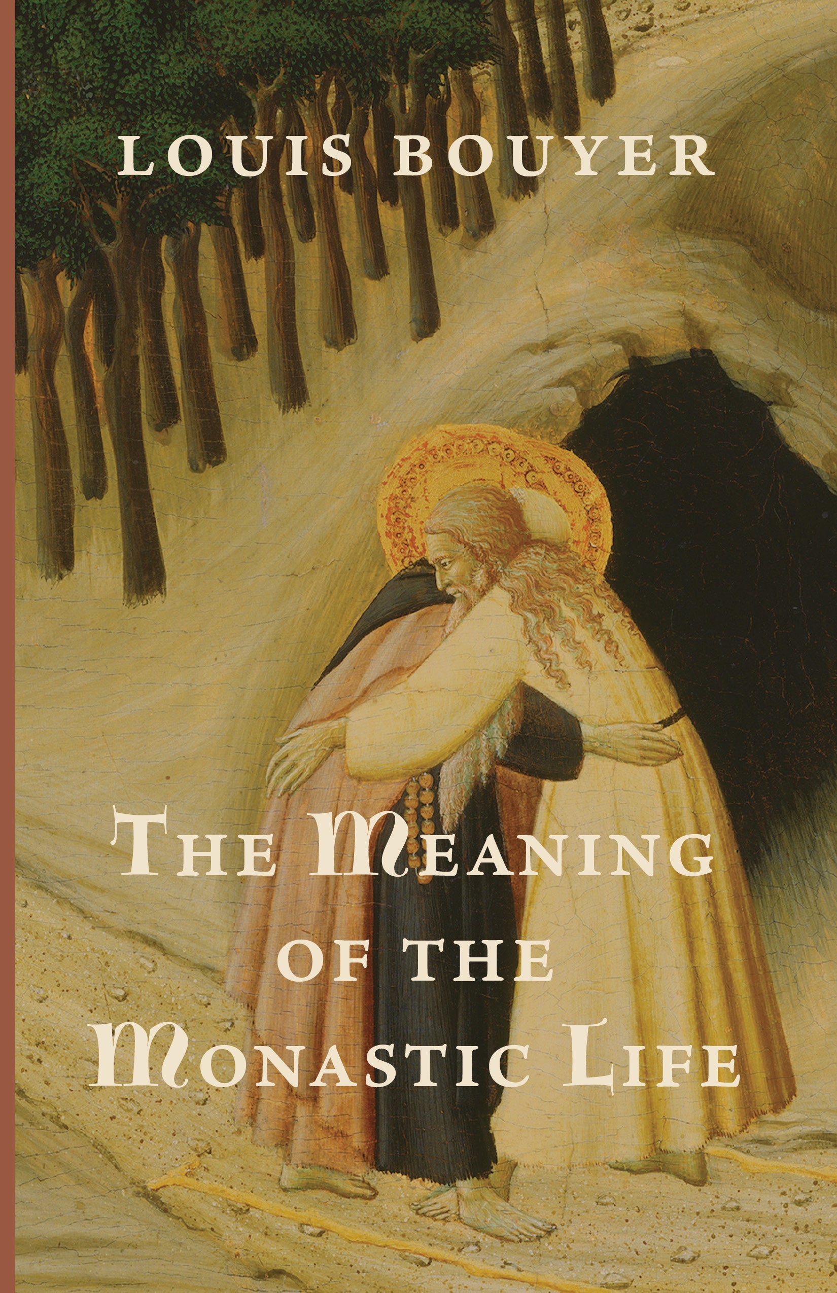 The Meaning of the Monastic Life