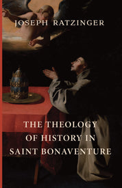 The Theology of History in Saint Bonaventure