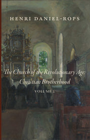 The Church of the Revolutionary Age: Christian Brotherhood, Volume 2