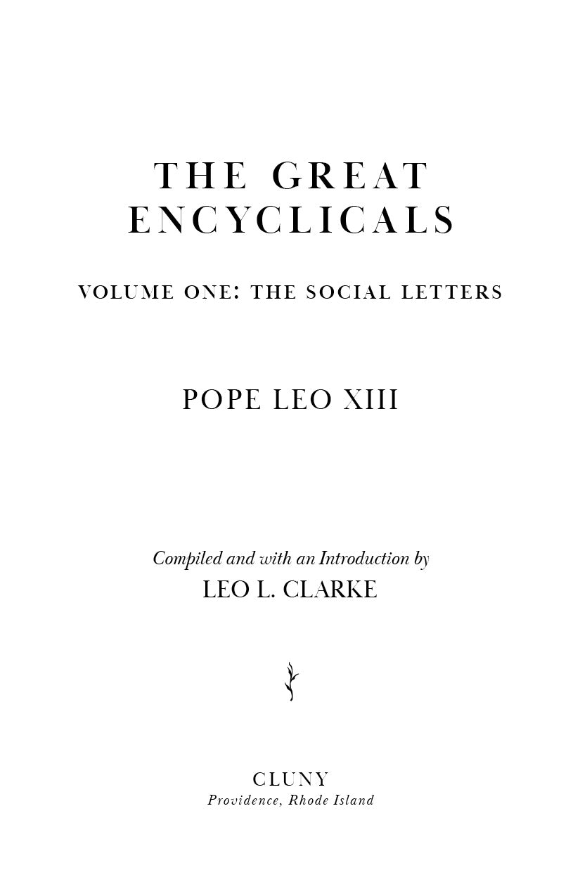 The Great Encyclicals of Pope Leo XIII: Volume One—The Social Letters