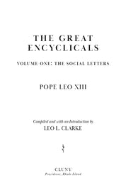 The Great Encyclicals of Pope Leo XIII: Volume One—The Social Letters