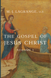 The Gospel of Jesus Christ, Volume I