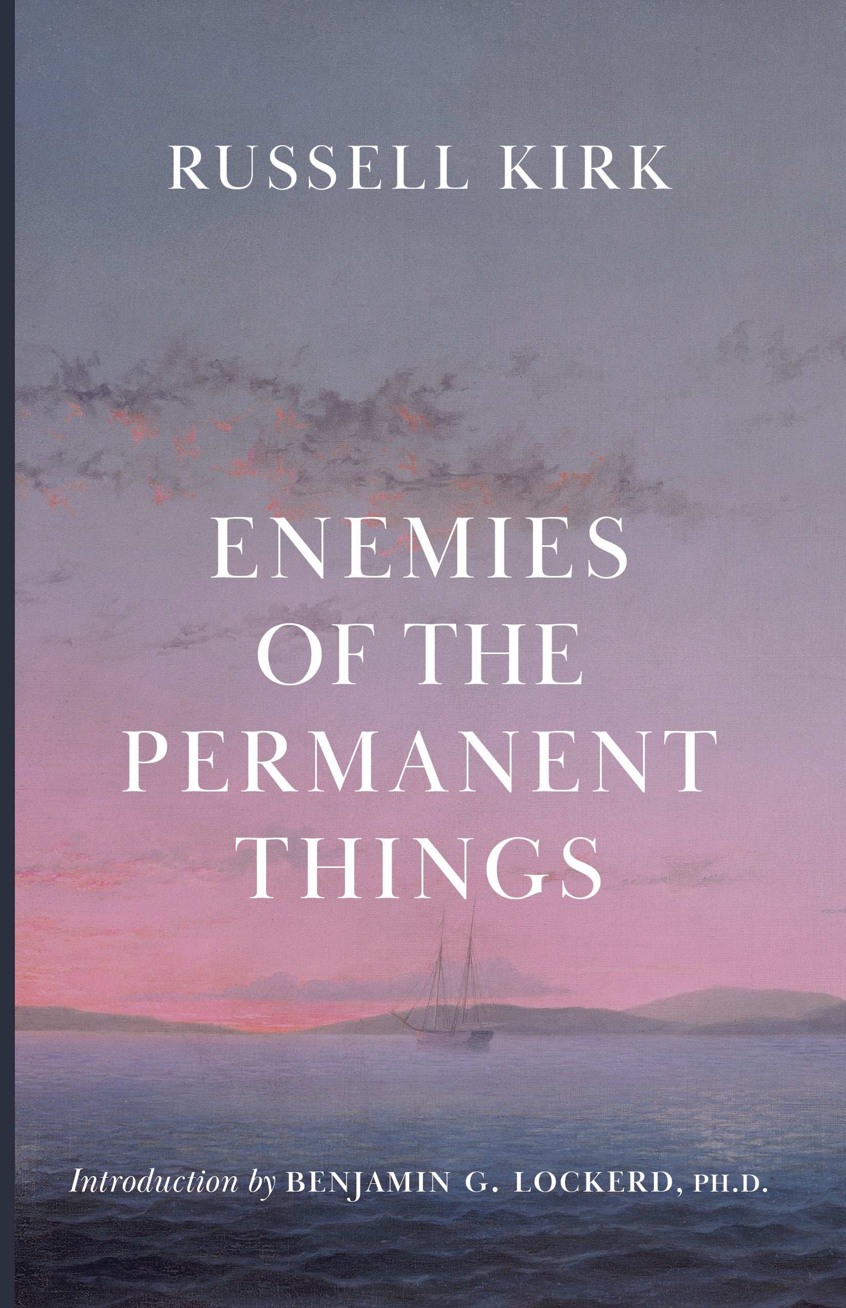 Enemies of the Permanent Things