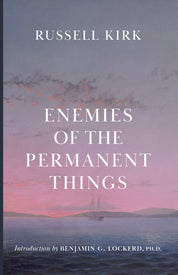 Enemies of the Permanent Things
