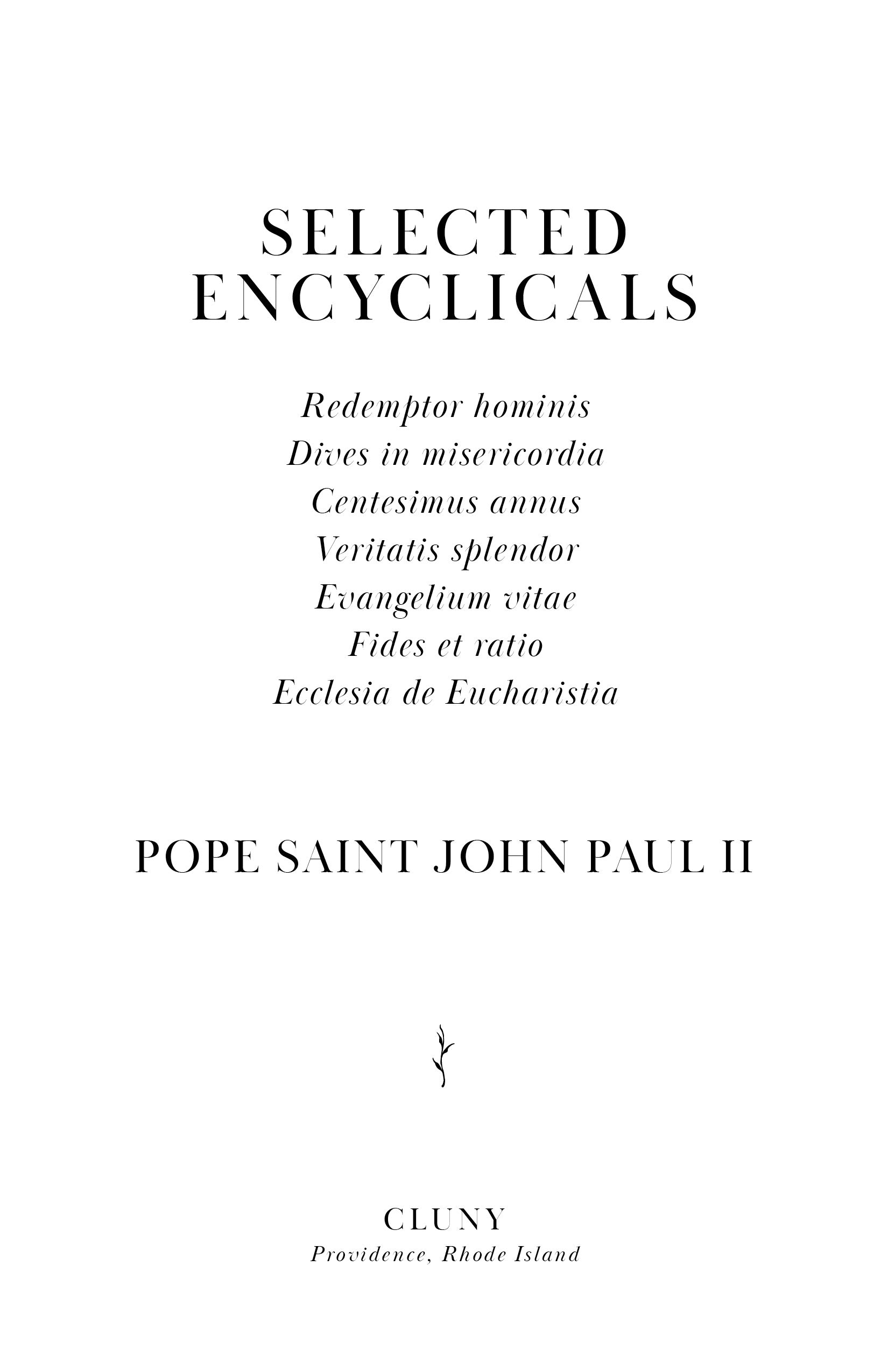 Selected Encyclicals of Pope Saint John Paul II
