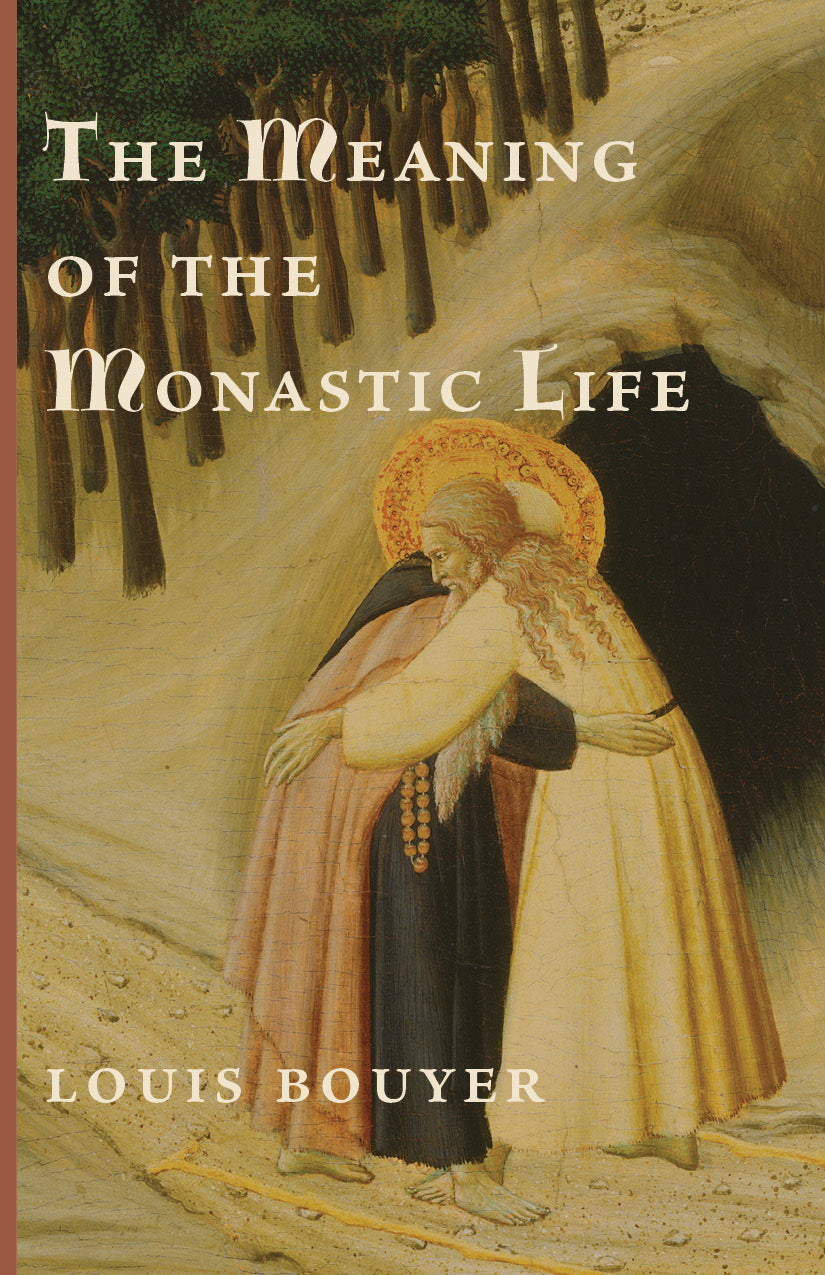 Monastic Def The Meaning of the Monastic Life – Cluny Media