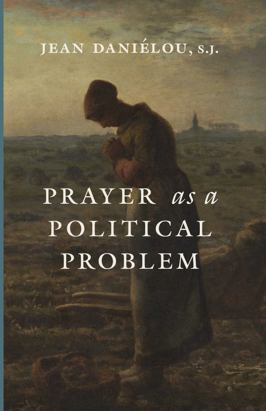 Prayer as a Political Problem