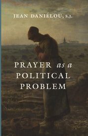 Prayer as a Political Problem