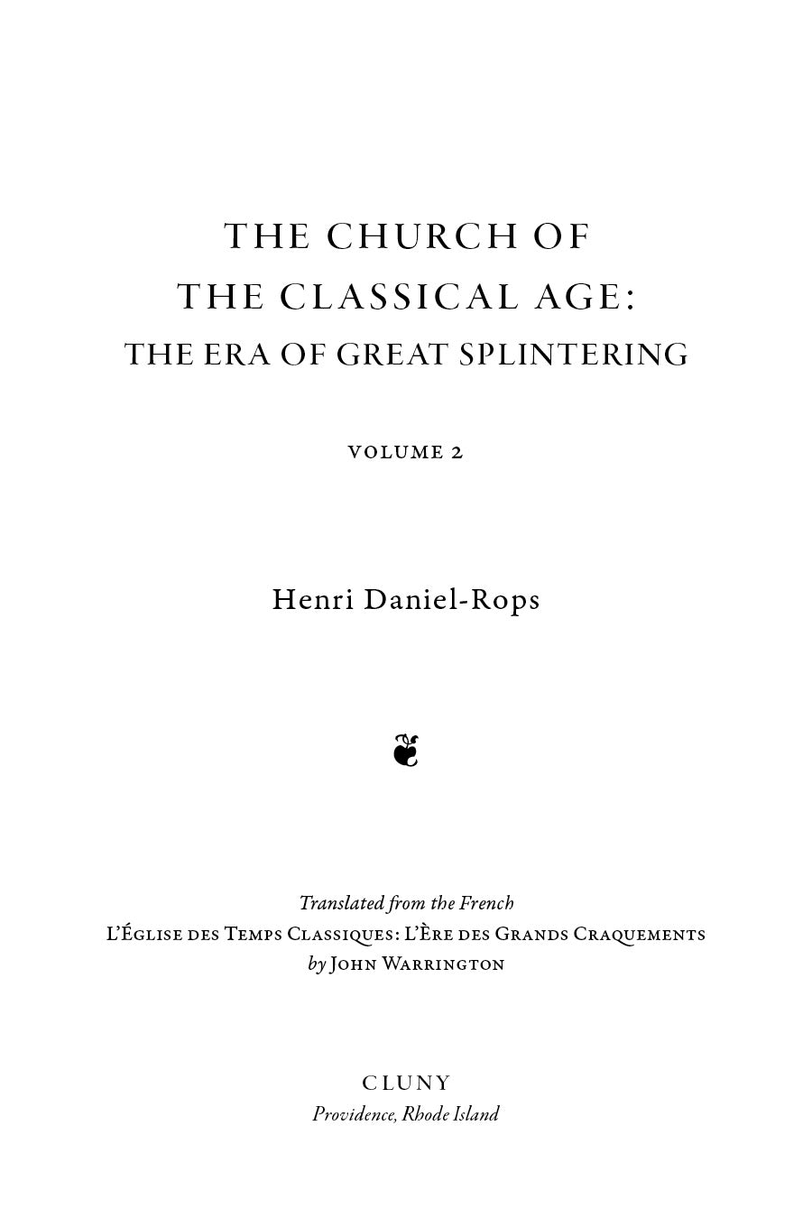 The Church of the Classical Age: The Era of Great Splintering