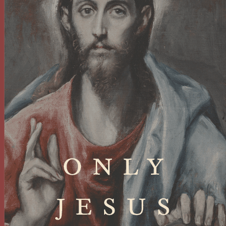 Only Jesus - ClunyMedia