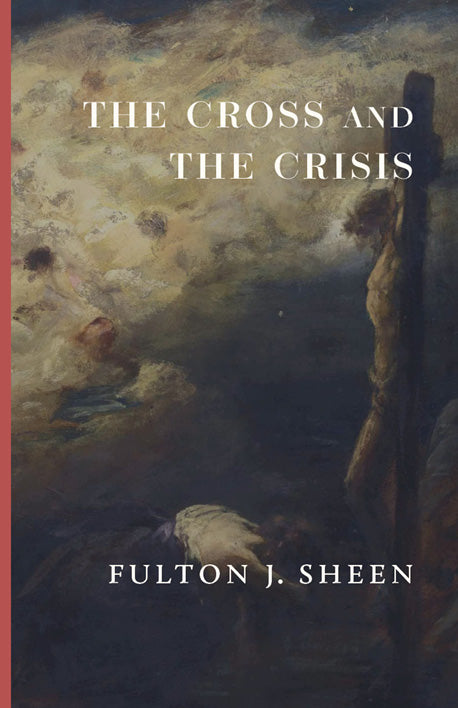 The Cross and the Crisis
