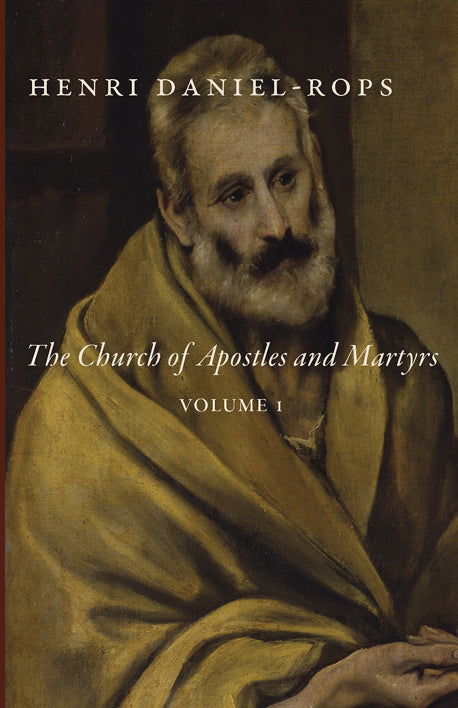 The Church of Apostles and Martyrs, Volume 1