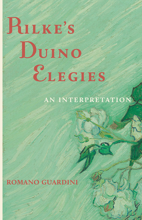 Rilke's Duino Elegies: An Interpretation