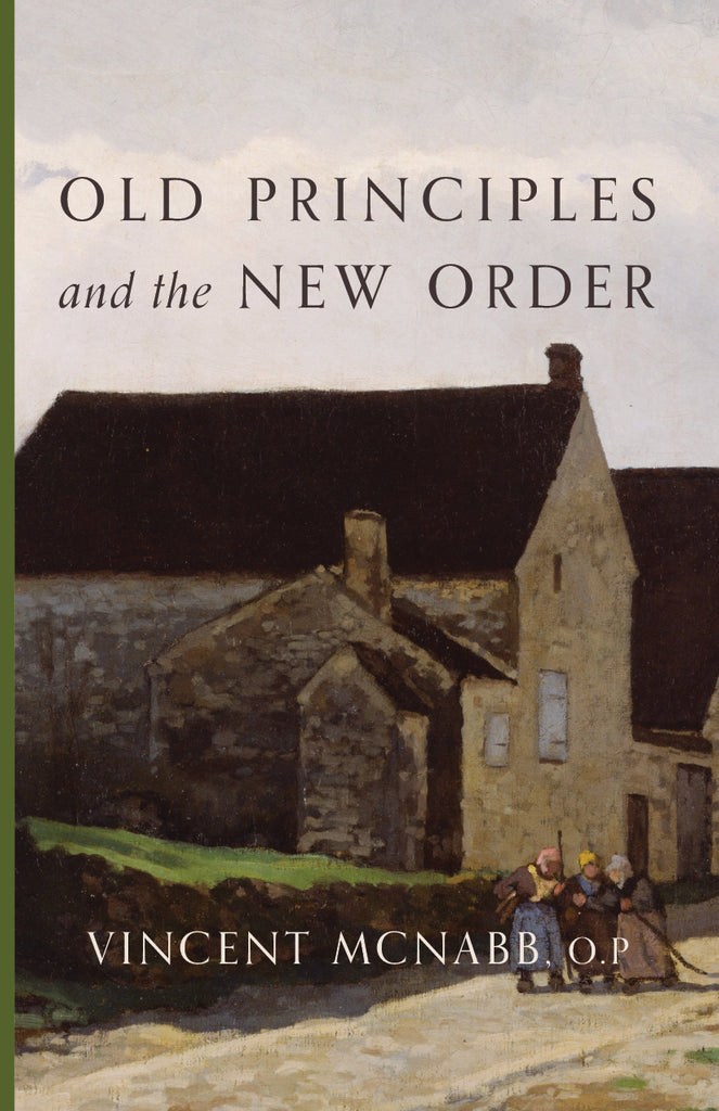 Old Principles and the New Order