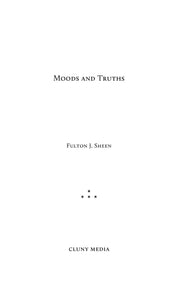 Moods and Truths - ClunyMedia