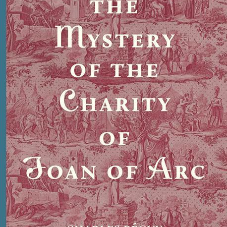 The Mystery of the Charity of Joan of Arc - ClunyMedia